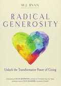 Radical Generosity: Unlock the Transformative Power of Giving [Paperback] Ryan,