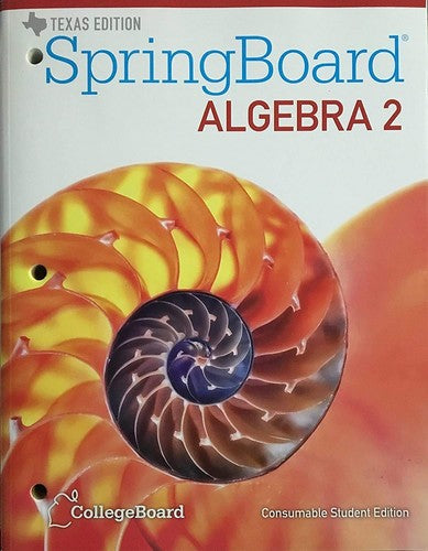 SpringBoard Algebra 2 Texas Student Edition Consumable Workbook