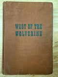 West of The Wolverine 1st Edition Hardcover Rare Collectible Adventure Novel