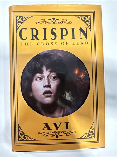 Crispin: the Cross of Lead (Newbery Medal Winner) by Avi  First Edition 2002