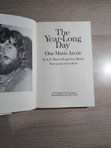 The Year-Long Day: One Man's Arctic First Edition