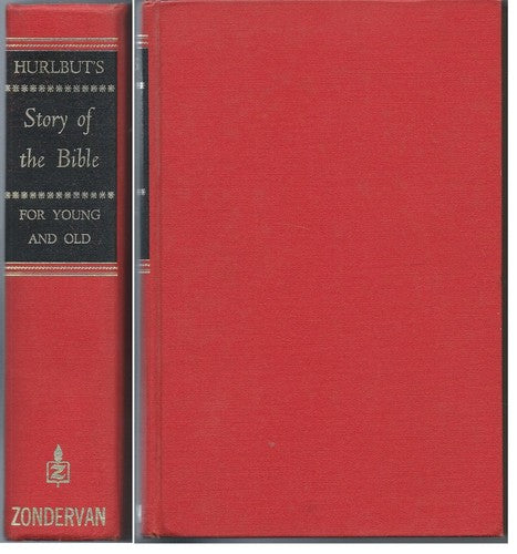 Hurlbut's Story of the Bible For Young and Old: A Continuous Narrative of the