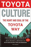 Toyota Culture: The Heart and Soul of the Toyota Way [Paperback] Liker,J.