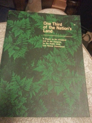 One Third of the Nation's Land (A Report to the President and to the Congress by