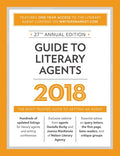 Guide to Literary Agents 2018: The Most Trusted Guide to Getting Published