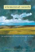 Elemental South: An Anthology of Southern Nature Writing [Paperback] Dallmeyer,