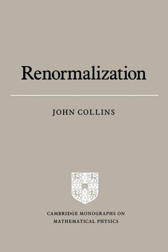 Renormalization: An Introduction to Renormalization, the Renormalization Group