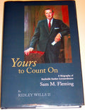 Yours to Count On (A Biography of Nashville Banker Extraordinaire Sam M.