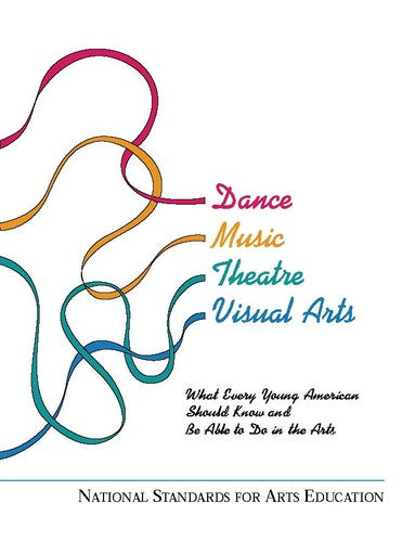 National Standards for Arts Education: What Every Young American Should Know and