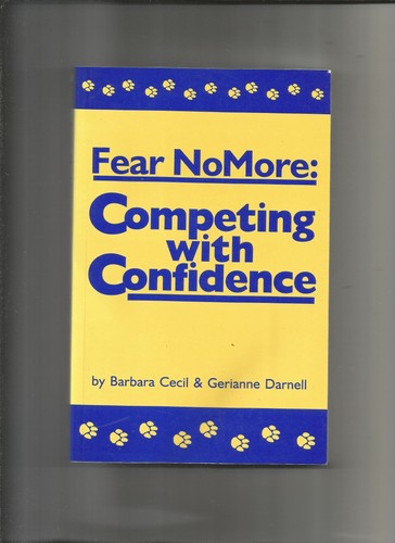 Fear No More: Competing with Confidence by Barbara Cecil Business Book