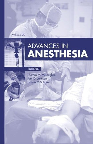 Advances in Anesthesia, 2011 (Volume 2011) (Advances, Volume 2011) [Hardcover]