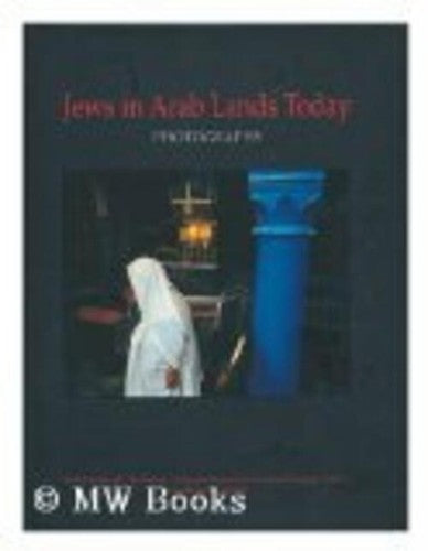 Jews in Arab Lands Today: Photographs [Hardcover] Ruth Porter