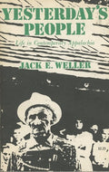 Yesterday's People Life in Contemporary Appalachia [Hardcover] Weller, Jack E.