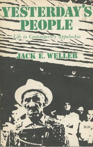 Yesterday's People Life in Contemporary Appalachia [Hardcover] Weller, Jack E.