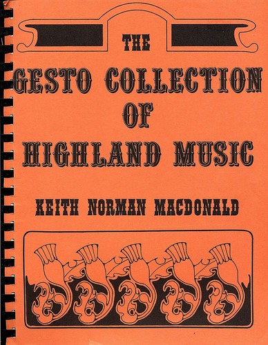 The Gesto Collection of Highland Music [Spiral-bound] Keith Norman MacDonald