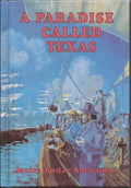A Paradise Called Texas by Janice Jordan Shefelman Historical Fiction Book