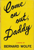 Come Out Daddy Bernard Wolfe Hardcover 1963 First Edition Rare Fiction