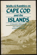Walks & Rambles on Cape Cod and the Islands (A Naturalist's Hiking Guide)