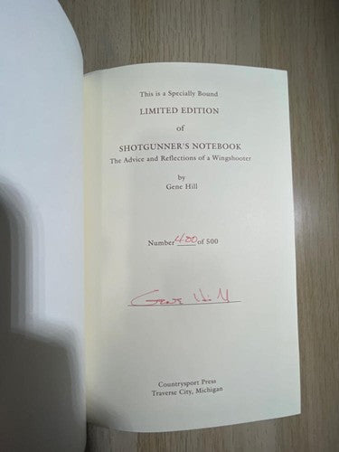 Shotgunner's Notebook by Gene Hill 1989 limited Ed. 400 of 500 & Signed