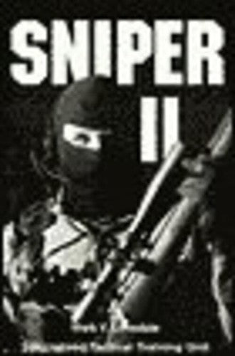 Sniper II: A Guide for Special Response Teams [Hardcover] Mark V. Lonsdale
