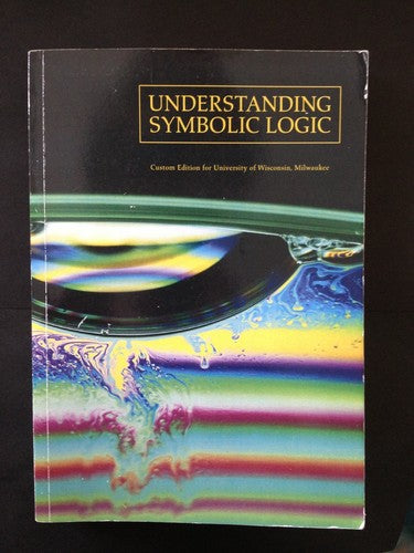 Understanding Symbolic Logic (Custom Edition for University of Wisconsin,