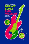 Outlaw Blues: A Book of Rock Music by Paul Williams (2000-07-01) [Hardcover]