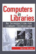 Computers in Libraries (Resources for Library Technicians) [Paperback] Wilson,