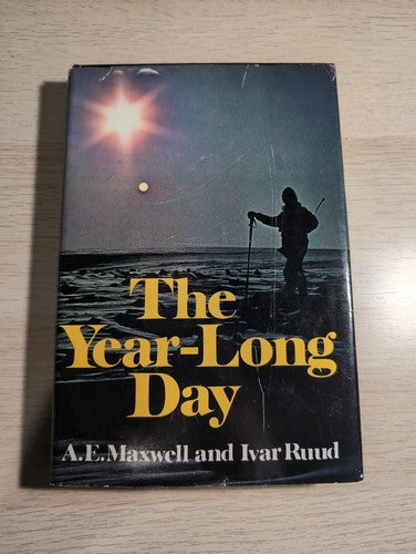 The Year-Long Day: One Man's Arctic First Edition