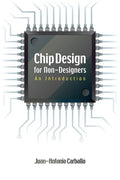 Chip Design for Non-Designers: An Introduction [Hardcover] Carballo,