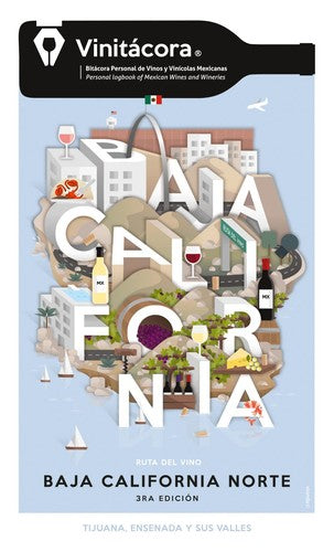 Vinitacora Baja California: Wine Guide & Personal Logbook of Mexican Wines and