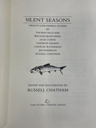 Silent Seasons: Twenty-One Fishing Stories Paperback By Chatham First Ed. Singed