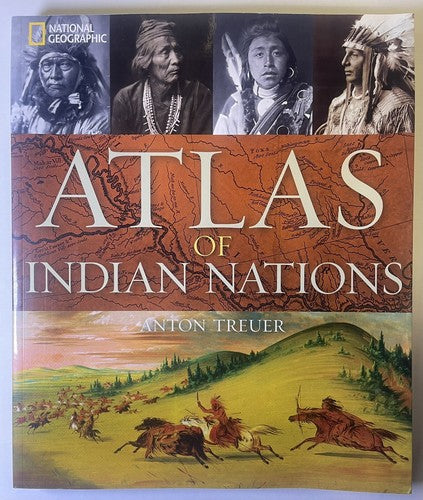 Atlas of Indian Nations by Anton Treuer National Geographic Native American