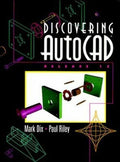 Discovering AutoCAD Release 13 by Mark Dix Paul Riley CAD Design Software Book