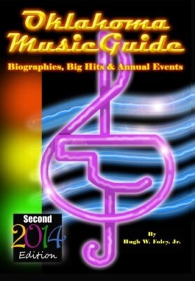 Oklahoma Music Guide II: Biographies, Big Hits & Annual Events Foley Jr., Hugh