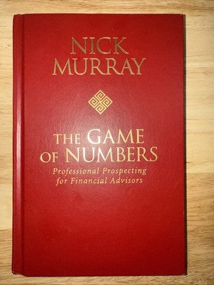 The Game of Numbers: Professional Prospecting for Financial Advisors SIGNED