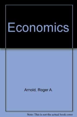 Economics by Roger A. Arnold Microeconomics Macroeconomics Textbook