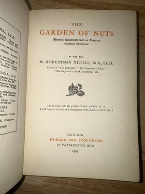Garden of Nuts: Mystical Expositions & Christian Mysticism 1905 First Edition