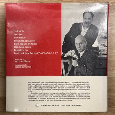 William SAROYAN / LOOK AT US LET'S SEE HERE WE ARE LOOK HARD SPEAK SOFT
