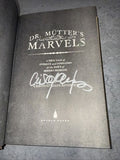 SIGNED Dr. Mutter's Marvels : A True Tale of Intrigue and Innovation at the Dawn