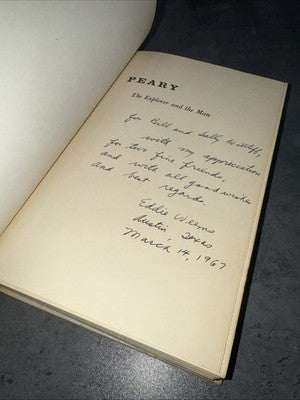 PEARY: THE EXPLORER AND THE MAN By John E. Weems - 1st Edition 1st Prnt SIGNED