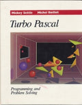 Turbo Pascal: Programming and Problem Solving Settle, Mickey and Boillot, Michel
