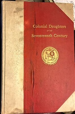 Society of Colonial Daughters of the Seventeenth Century (Organization,