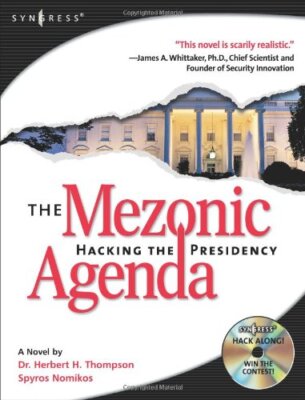 The Mezonic Agenda: Hacking the Presidency [Paperback] Thomson, Herbert and
