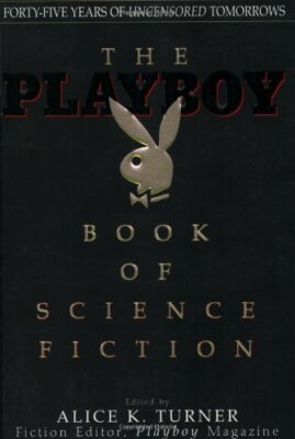 Playboy Book of Science Fiction Alice K Turner Editor Anthology Stories