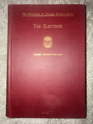 The Electron by Robert Millikan 1939 2nd Edition 7th Impression
