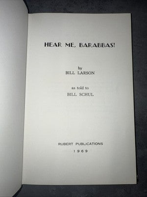 Hear Me Barabbas by Bill Larson 1969 Signed Copy 1st Edition