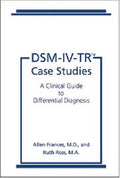 Dsm-Iv-Tr Case Studies: A Clinical Guide to Differential Diagnosis Frances,