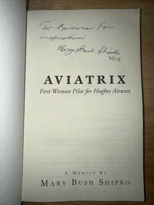 AVIATRIX : First Woman Pilot for Hughes Airwest by Mary Shipko SIGNED