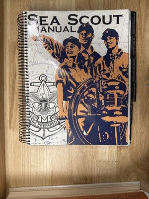 The Sea Scout Manual by Boy Scouts of America - Illustrated 2002