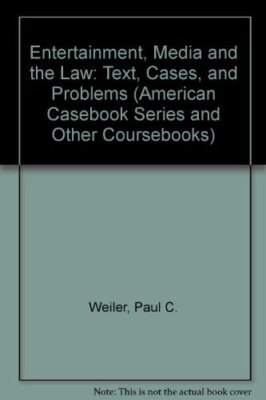 Entertainment, Media and the Law: Text, Cases, and Problems (American Casebook